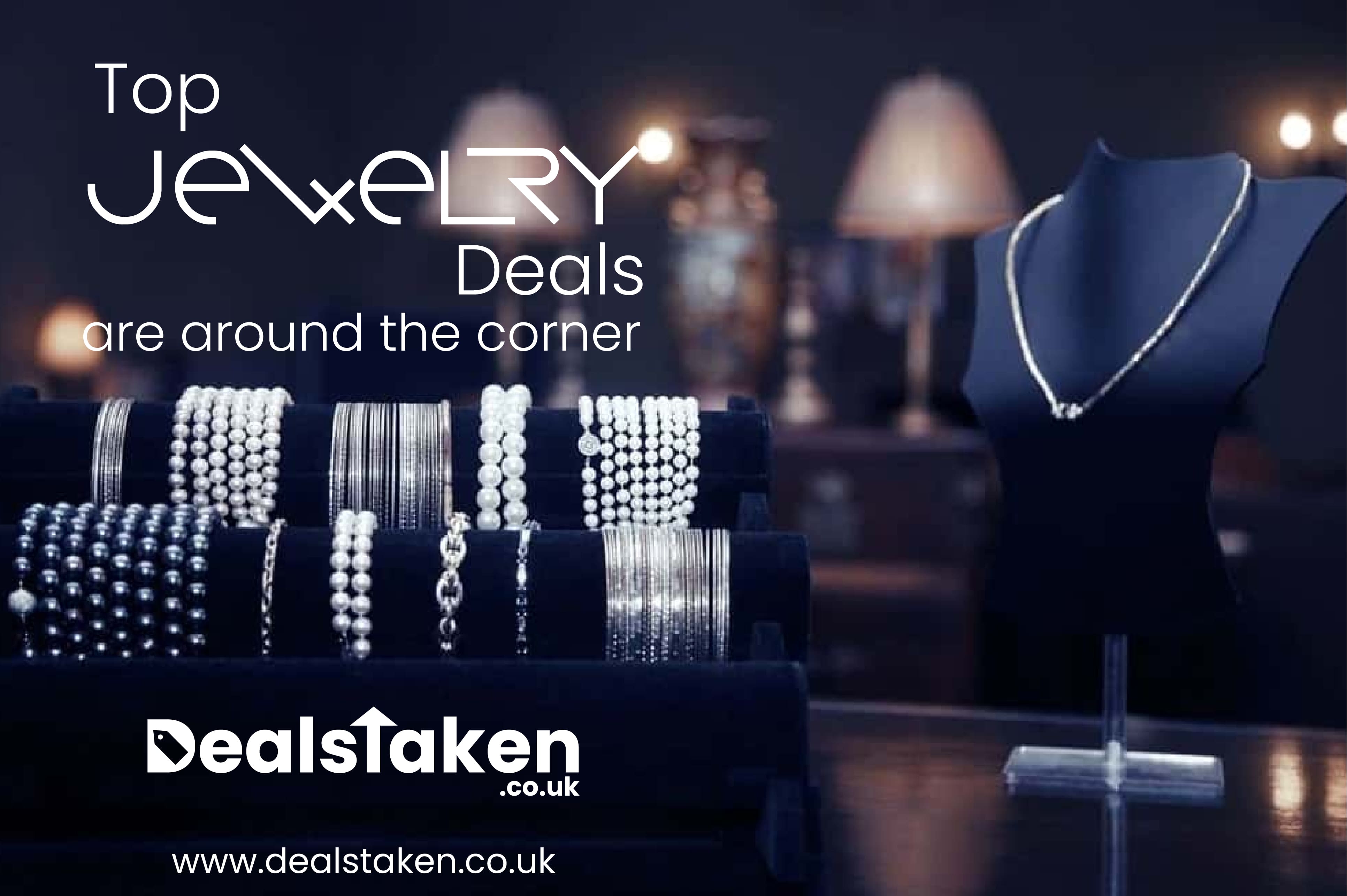 top-jewelry-deals-are-around-the-corner-at-dealstaken