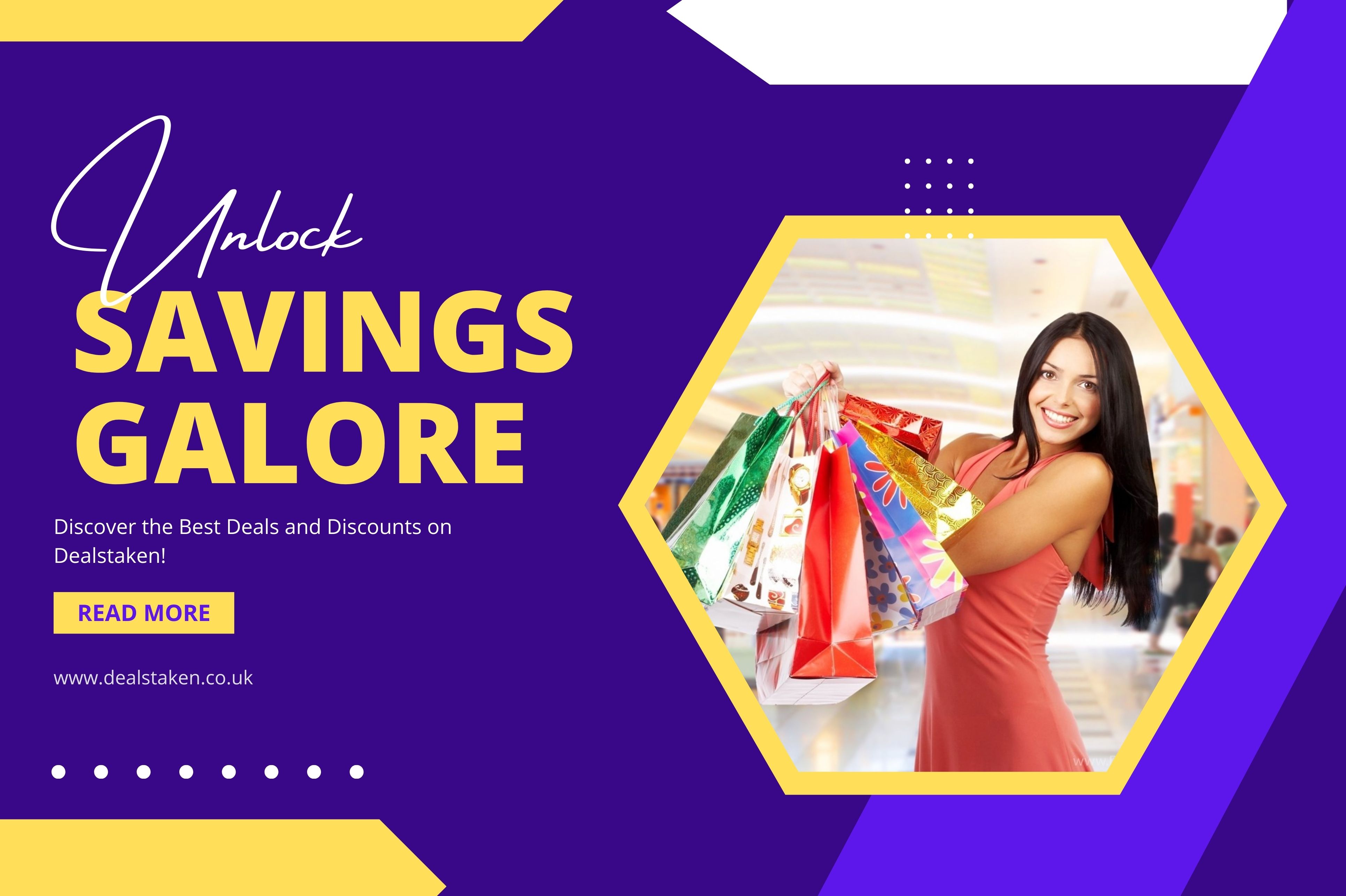 unlock-savings-galore-discover-the-best-deals-and-discounts-on-dealstaken